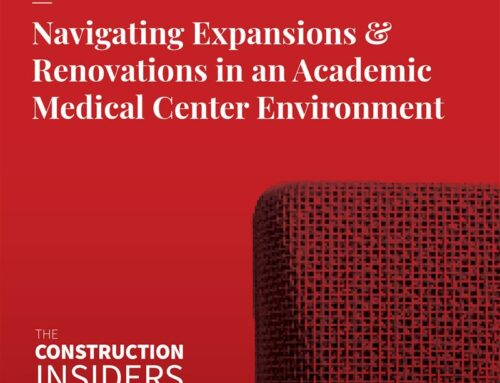 Navigating Healthcare Expansions & Renovations in an Academic Medical Center Environment